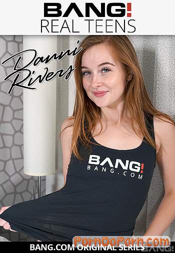 Danni Rivers starring in Danni Rivers Gets Her Tight Eighteen - Year - Old Pussy Destroyed - Bang Real Teens, Bang Originals (SD 540p)