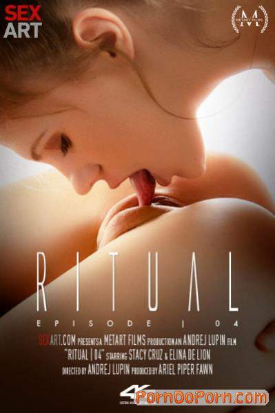 Elina De Lion, Stacy Cruz starring in Ritual 4 - SexArt, MetArt (FullHD 1080p)