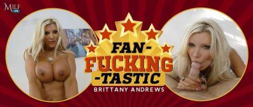 Brittany Andrews starring in Fan-Fucking-Tastic - MilfVR (UltraHD 4K 2300p / 3D / VR)