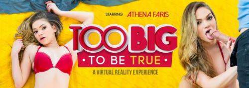 Athena Faris starring in Too Big to Be True - VRBangers (UltraHD 4K 3072p / 3D / VR)