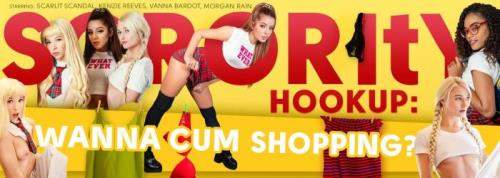 Kenzie Reeves, Morgan Rain, Scarlit Scandal, Vanna Bardot starring in Sorority Hookup: Wanna Cum Shopping? - VRBangers (UltraHD 4K 3072p / 3D / VR)