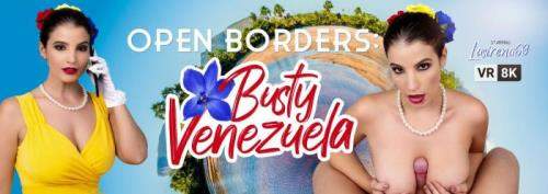 Lasirena69 starring in Open Borders: Busty Venezuela - VRBangers (UltraHD 2K 2048p / 3D / VR)