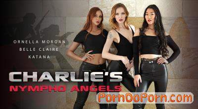 Ornella Morgan, Belle Claire, Katana starring in Charlie's Nympho Angels Starring - - RealityLovers (4K UHD 2700p / 3D / VR)