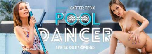 Karter Foxx starring in Pool Dancer - VRBangers (UltraHD 2K 1440p / 3D / VR)