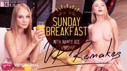 Nancy Ace starring in Sunday Breakfast Remake - VirtualRealPorn (UltraHD 4K 2700p / 3D / VR)