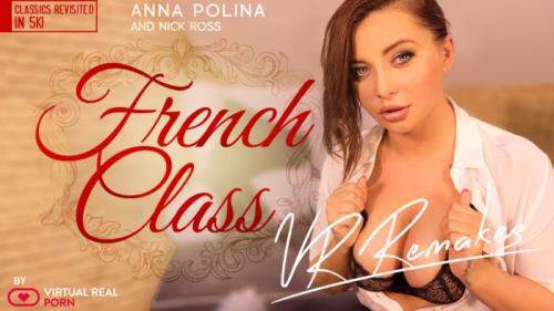 Anna Polina starring in French class remake - VirtualRealPorn (UltraHD 4K 2700p / 3D / VR)