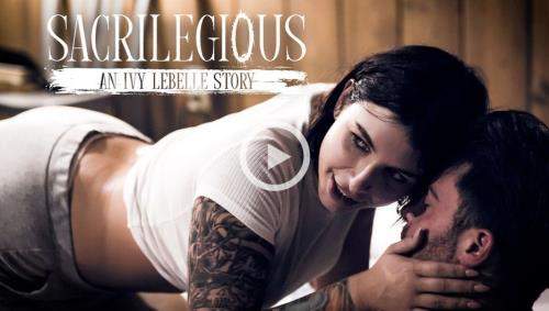 Ivy Lebelle starring in Sacrilegious: An Ivy Lebelle Story - PureTaboo (SD 400p)