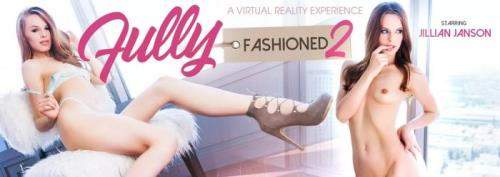 Jillian Janson starring in Fully Fashioned Part 2 - VRBangers (UltraHD 4K 3072p / 3D / VR)