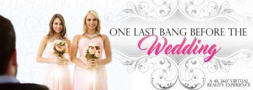 Mia Malkova, Riley Reid starring in One Last Bang Before The Wedding - VRBangers (UltraHD 2K 1440p / 3D / VR)