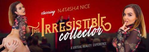 Natasha Nice starring in The Irresistlble Collector - VRBangers (UltraHD 4K 3072p / 3D / VR)