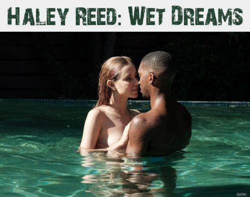Haley Reed starring in Wet Dreams - DarkX, XEmpire (HD 720p)