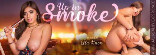 Ella Knox starring in Up In Smoke - VRBangers (UltraHD 4K 3072p / 3D / VR)