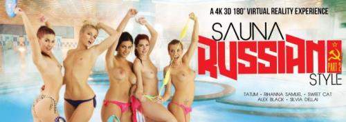 Alex Black, Kattie Gold, Rihanna Samuel, Silvia Dellai, Sweet Cat starring in Sauna "Russian Style” - part 2) - VRBangers (UltraHD 2K 1920p / 3D / VR)