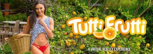 Cassie Del Isla starring in Tutti Frutti - VRBangers (UltraHD 4K 3072p / 3D / VR)