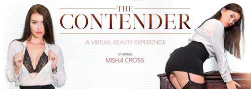 Misha Cross starring in The Contender - VRBangers (UltraHD 2K 2048p / 3D / VR)