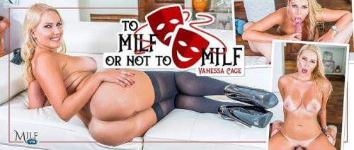 Vanessa Cage starring in To MILF Or Not To MILF - MilfVR (UltraHD 2K 1920p / 3D / VR)