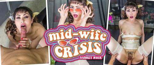 Audrey Noir starring in Mid - Wife Crisis - MilfVR (UltraHD 2K 1920p / 3D / VR)