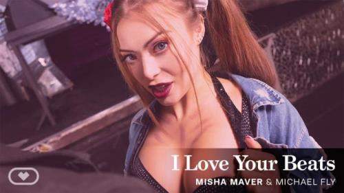 Misha Maver starring in I Love Your Beats - VirtualRealPorn (UltraHD 4K 2700p / 3D / VR)