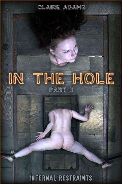 Claire Adams starring in In The Hole II - InfernalRestraints (HD 720p)