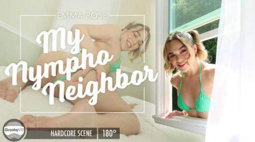 Emma Rose starring in My Nympho Neighbor - GroobyVR (HD 960p / 3D / VR)