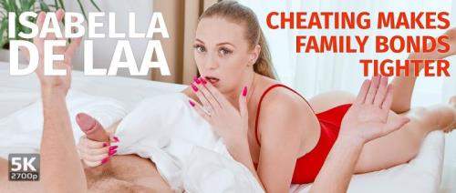 Isabella De Laa starring in Cheating makes family bonds tighter - TmwVRnet (UltraHD 4K 2700p / 3D / VR)