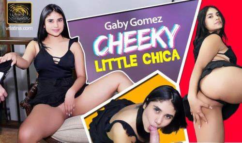 Gaby Gomez starring in Cheeky Little Chica - VRLatina (UltraHD 4K 2160p / 3D / VR)