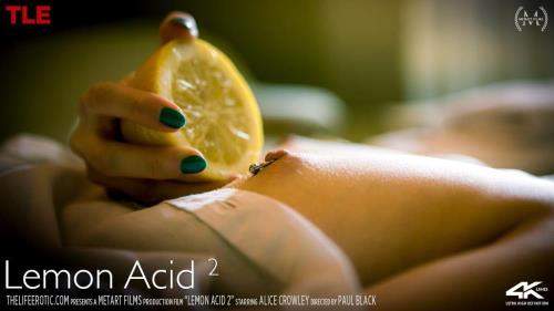Alice Crowley starring in Lemon Acid 2 - TheLifeErotic, MetArt (FullHD 1080p)