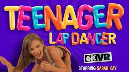 Sarah Kay starring in Teen Age Lap Dancer - StockingsVR (UltraHD 4K 3072p / 3D / VR)