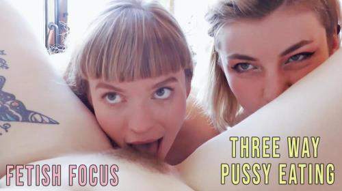 Amateur Girls starring in Fetish Focus: Three Way Pussy Eating - GirlsOutWest (FullHD 1080p)