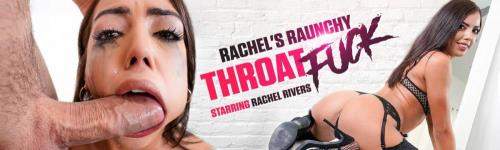 Rachel Rivers starring in Rachel's Raunchy Throat Fuck - Throated (FullHD 1080p)