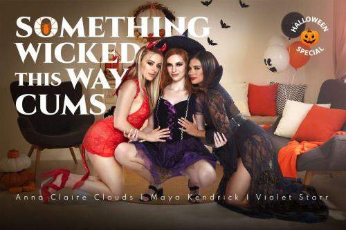 Anna Claire Clouds, Maya Kendrick, Violet Starr starring in Something Wicked this Way Cums - BaDoinkVR (UltraHD 4K 3584p / 3D / VR)