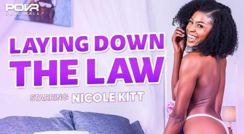 Nicole Kitt starring in Laying Down The Law - POVR Originals, POVR (UltraHD 4K 3600p / 3D / VR)