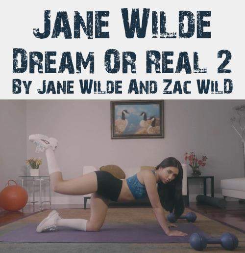 Jane Wilde starring in Dream Or Real #2 By Jane Wilde And Zac Wild - PornHub, PornHubPremium, Dr.K In LA (FullHD 1080p)