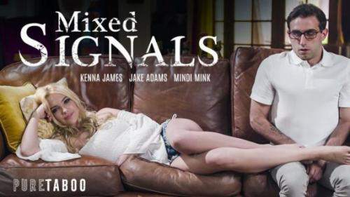 Kenna James starring in Mixed Signals - PureTaboo (FullHD 1080p)