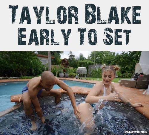 Taylor Blake starring in Early to Set - RKPrime, RealityKings (SD 480p)
