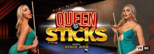 Kenzie Anne starring in Queen of Sticks - VRBangers (UltraHD 2K 1920p / 3D / VR)