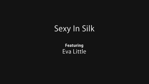 Eva Little starring in Sexy In Silk - Nubiles (FullHD 1080p)