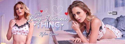 Kyler Quinn starring in The Long-Distance Thing - VRBangers (UltraHD 4K 3840p / 3D / VR)