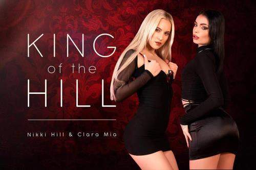 Clara Mia, Nikki Hill starring in King of the Hill - BaDoinkVR (UltraHD 4K 3584p / 3D / VR)