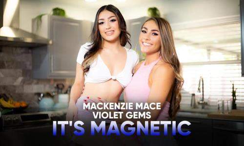 Mackenzie Mace, Violet Gems starring in It's Magnetic - SLR Originals, SLR (UltraHD 4K 2900p / 3D / VR)