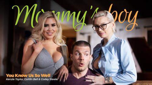 Kenzie Taylor, Caitlin Bell starring in You Know Us So Well - MommysBoy, AdultTime (FullHD 1080p)