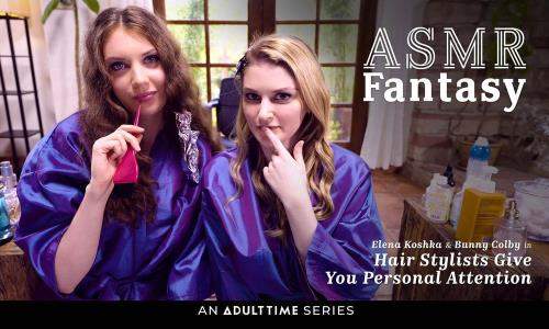 Bunny Colby, Elena Koshka starring in ASMR Fantasy - Hair Stylists Give You Personal Attention - AdultTime (FullHD 1080p)