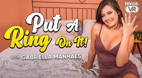 Gabriella Manhaes starring in Put A Ring On It! - BrasilVR (UltraHD 4K 3456p / 3D / VR)