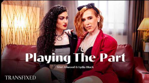 Lydia Black, Shiri Allwood starring in Playing The Part - Transfixed, AdultTime (FullHD 1080p)