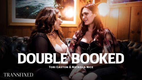 Tori Easton, Natasha Nice starring in Double Booked - Transfixed, AdultTime (FullHD 1080p)