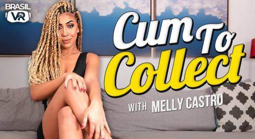 Melly Castro starring in Cum To Collect - BrasilVR (FullHD 1080p / 3D / VR)