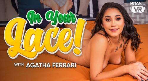 Agatha Ferrari starring in In Your Lace! - BrasilVR (FullHD 1080p / 3D / VR)