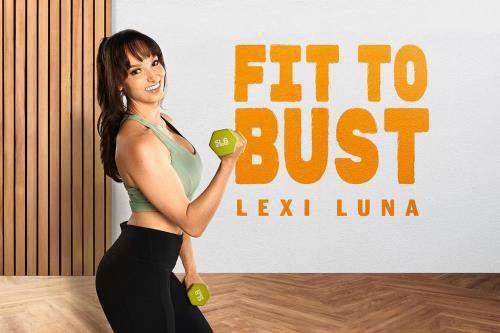 Lexi Luna starring in Fit To Bust - BaDoinkVR (UltraHD 4K 3584p / 3D / VR)