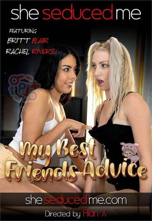 Britt Blair, Rachel Rivers starring in My Best Friends Advice - SheSeducedMe (FullHD 1080p)
