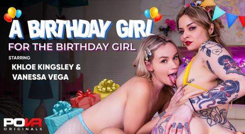 Khloe Kingsley, Vanessa Vega starring in A Birthday Girl For The Birthday Girl - POVR Originals, POVR (UltraHD 4K 3600p / 3D / VR)